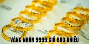 Vàng Nhẫn 9999 Giá Bao Nhiêu? Thông Tin Bạn Cần Biết 1 Anh Thumb bai viet 8 min1