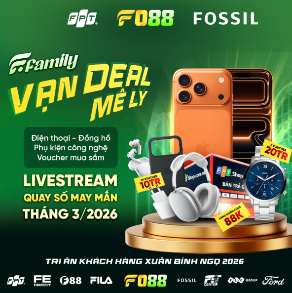 F FAMILY 8 TỶ ĐỒNG - FO88 CÔNG BỐ HỢP TÁC VỚI FORD, FPT SHOP VÀ LOẠT THƯƠNG HIỆU F HÀNG ĐẦU 3 22